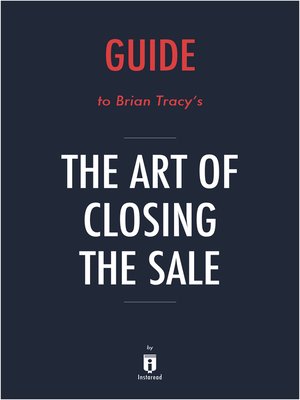 cover image of Guide to Brian Tracy's The Art of Closing the Sale by Instaread